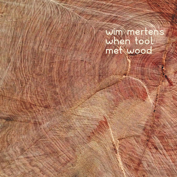 Wim Mertens - When tool met wood (CD) - Discords.nl