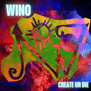 Wino - Create or die (LP)