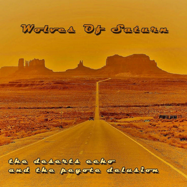 Wolves Of Saturn - The deserts echo and the peyote delusion (LP) - Discords.nl