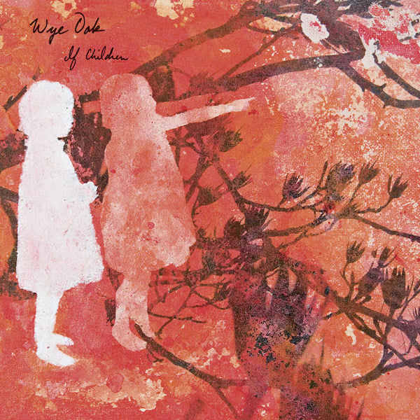 Wye Oak - If children (LP)