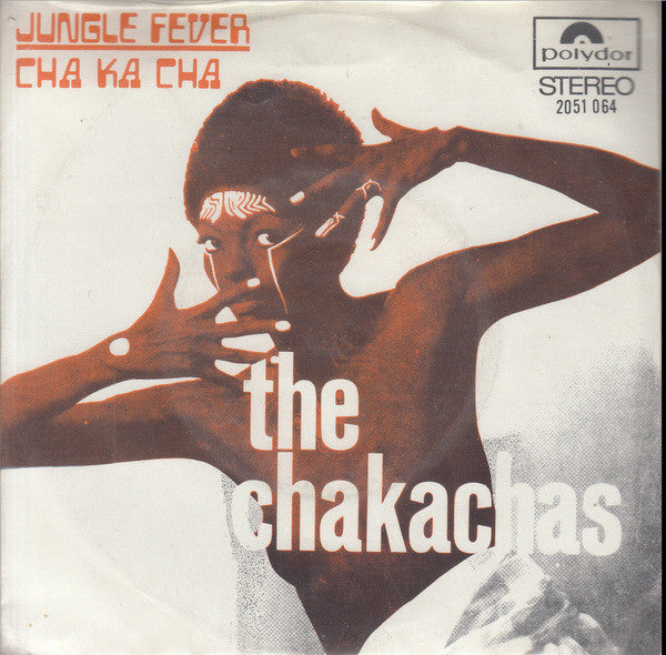 Chakachas - Jungle Fever / Cha Ka Cha (7-inch Tweedehands)