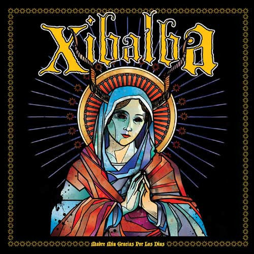 Xibalba - Madre mis gracias por las dias (CD) - Discords.nl