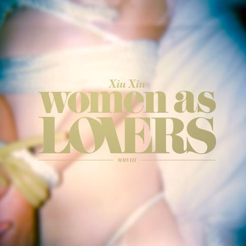 Xiu Xiu - Women as lovers (CD) - Discords.nl