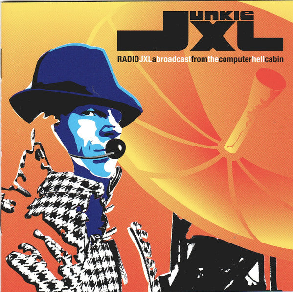 Junkie XL - Radio JXL: A Broadcast From The Computer Hell Cabin (CD Tweedehands)