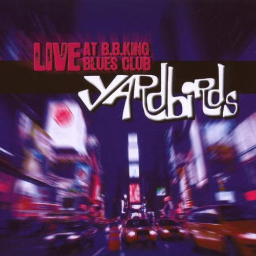 Yardbirds - Live at b.b.king blues cl (CD)