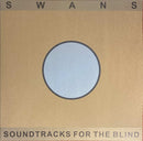 Swans - Soundtracks For The Blind (LP)