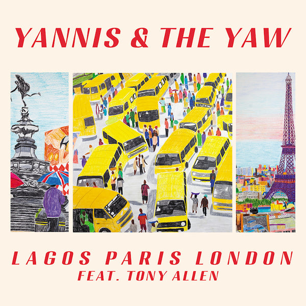 Yannis & The Yaw Feat. Tony Allen - Lagos paris london (12-inch)