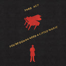 Yard Act - You re gonna need a little music (LP)