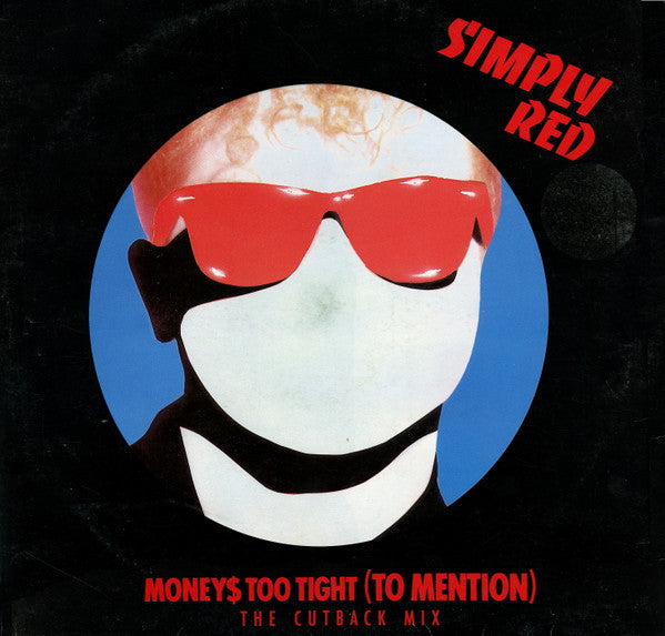 Simply Red - Money's Too Tight (To Mention) (The Cutback Mix) (12" Tweedehands)