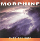 Morphine (2) - Cure For Pain (CD Tweedehands)