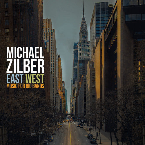 Michael Zilber - East west: music for big bands (CD) - Discords.nl