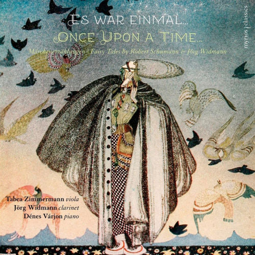 Tabea Zimmermann / Jorg Widmann / Denes Varjon - Es war einmal (once upon a time) / fairy tales by robert schumann & jorg widmann (CD) - Discords.nl
