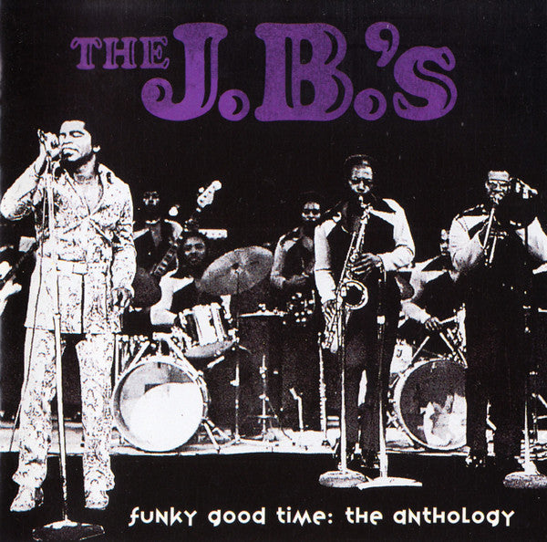 J.B.'s, The - Funky Good Time: The Anthology (CD)