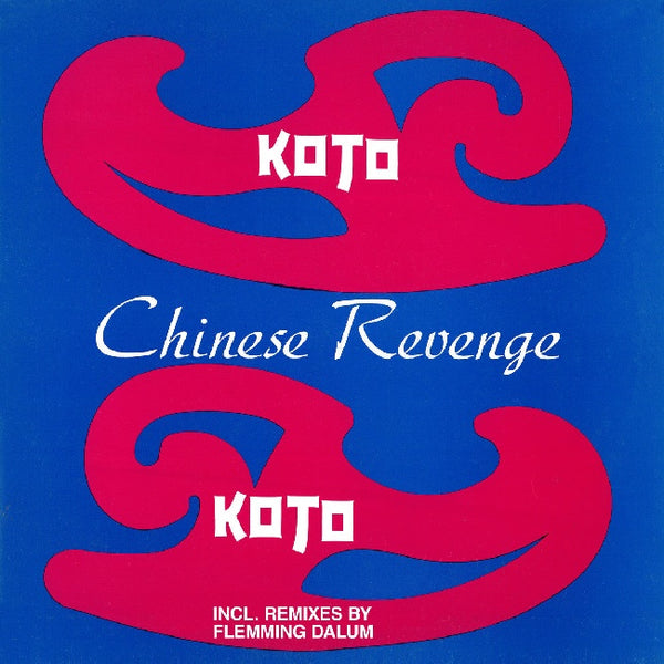 Koto - Chinese revenge (12-inch)