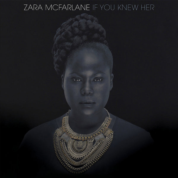 Zara McFarlane - If you knew her (CD)