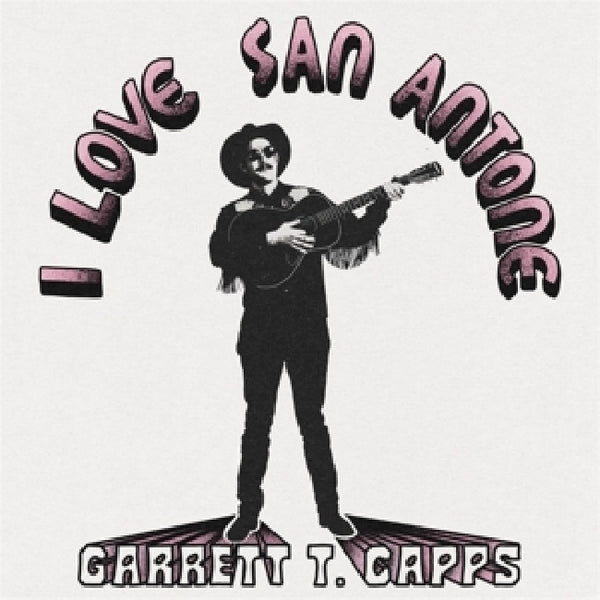 Garrett T. Capps - I love san antone (CD) - Discords.nl