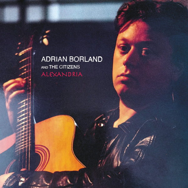 Adrian Borland & The Citizens - Alexandria (LP) - Discords.nl