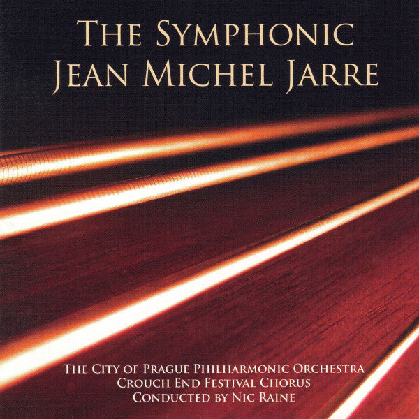 City Of Prague Philharmonic, The, Crouch End Festival Chorus Conducted By Nic Raine - The Symphonic Jean Michel Jarre (CD)