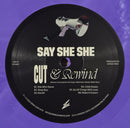 Say She She - Cut & Rewind (LP) - Discords.nl
