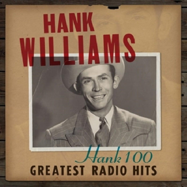 Hank Williams - Hank 100: greatest radio hits (CD) - Discords.nl