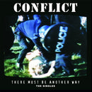 Conflict - There Must Be Another Way (The Singles) (LP)