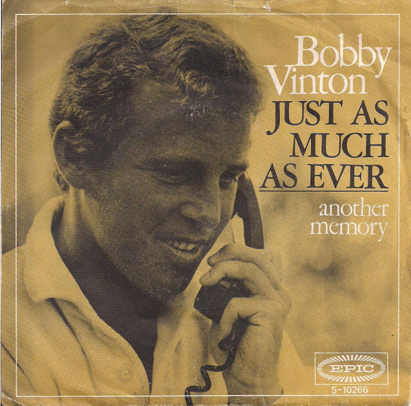 Bobby Vinton - Just As Much As Ever (7-inch Tweedehands)