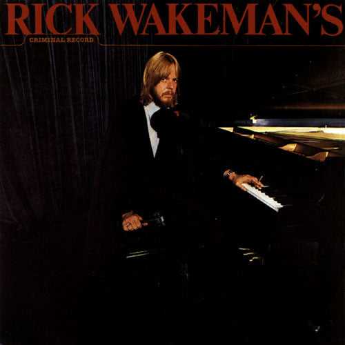 Rick Wakeman - Rick Wakeman's Criminal Record (LP Tweedehands)