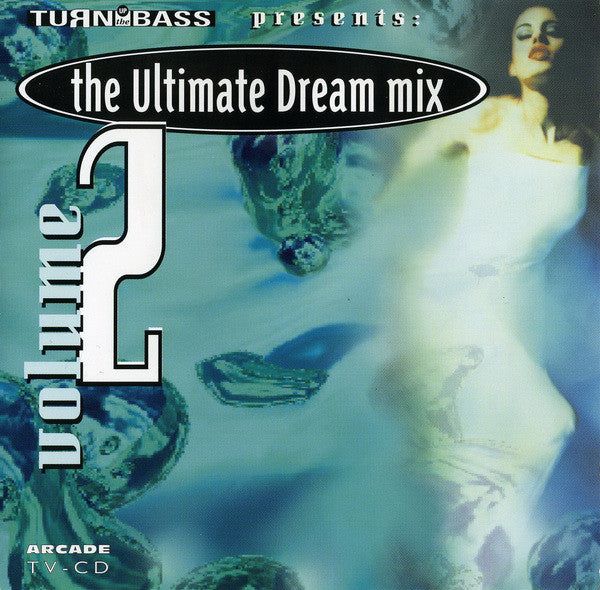 Various - Turn Up The Bass Presents: The Ultimate Dream Mix - Volume 2 (CD Tweedehands)