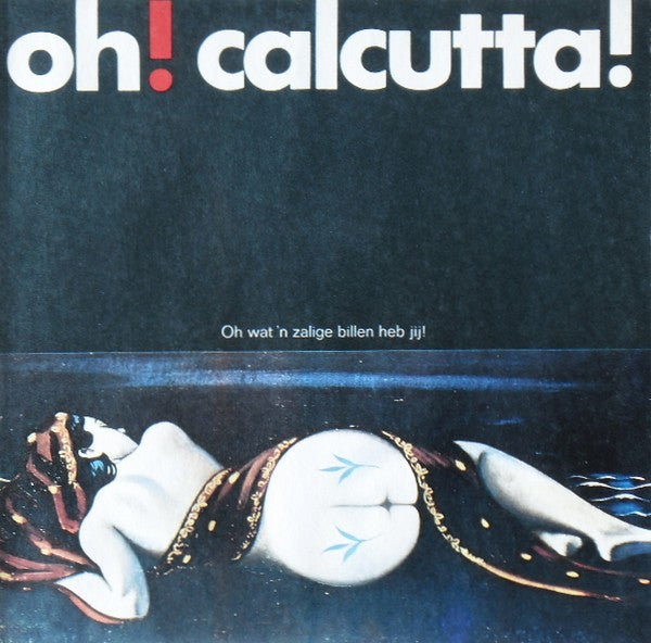 Calcutta Cast, The - Oh! Calcutta! (Dutch Cast) (LP Tweedehands)