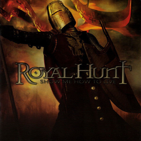 Royal Hunt - Show Me How To Live (CD)