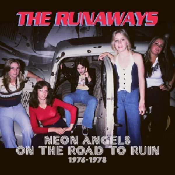 Runaways - Neon angels on the road to ruin 1976-1978 (CD)