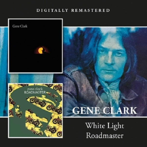 Gene Clark - White light/roadmaster (CD) - Discords.nl