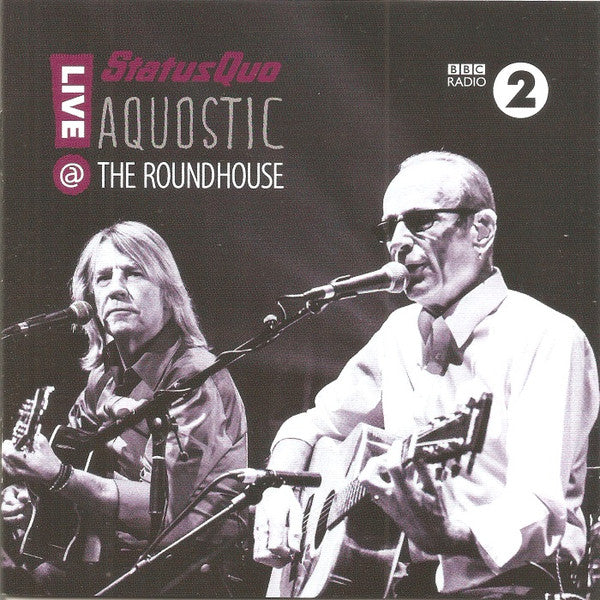 Status Quo - Aquostic -  Live @ The Roundhouse (CD)