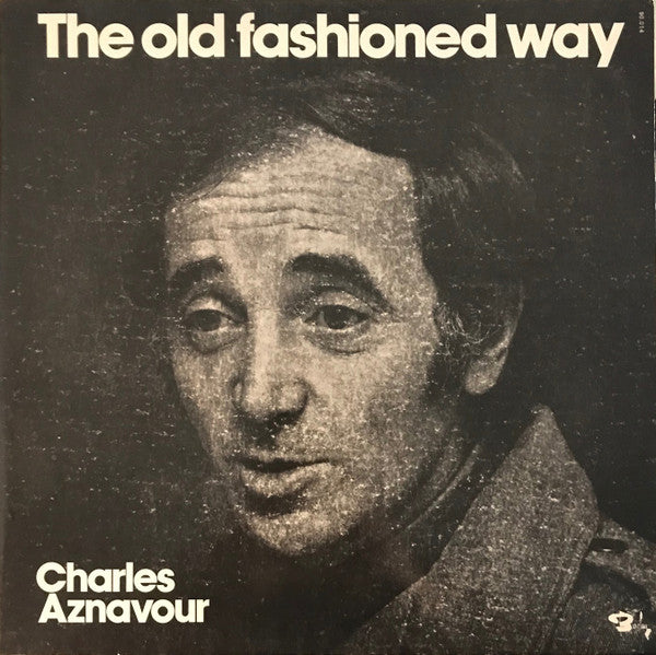 Charles Aznavour - The Old Fashioned Way (LP Tweedehands)