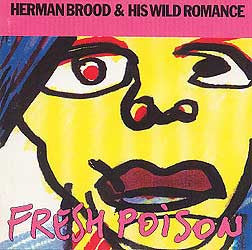 Herman Brood & His Wild Romance - Fresh Poison (CD Tweedehands)