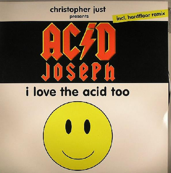 Christopher Just Presents Acid Joseph - I Love The Acid Too (12" Tweedehands)