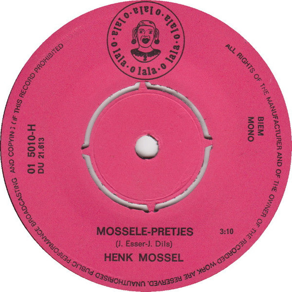Henk Mossel - Mossele Pretjes (7-inch Tweedehands)