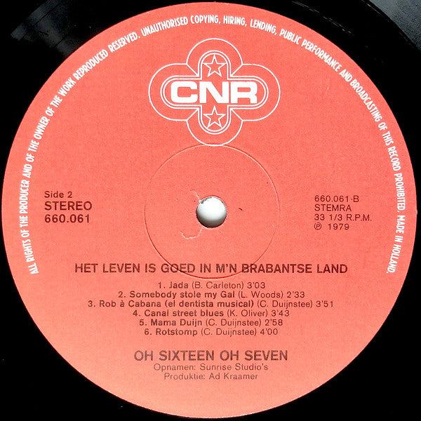Oh Sixteen Oh Seven - Het Leven Is Goed In M'n Brabantse Land (LP Tweedehands) - Discords.nl