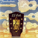 J.J. Cale - Troubadour (CD Tweedehands) - Discords.nl