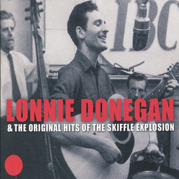 Lonnie Donegan, Various - Lonnie Donegan & The Original Hits Of The Skiffle Explosion (CD)