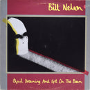 Bill Nelson - Quit Dreaming And Get On The Beam (LP Tweedehands)