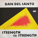 Dan Del Santo - Strength To Strength (LP Tweedehands)
