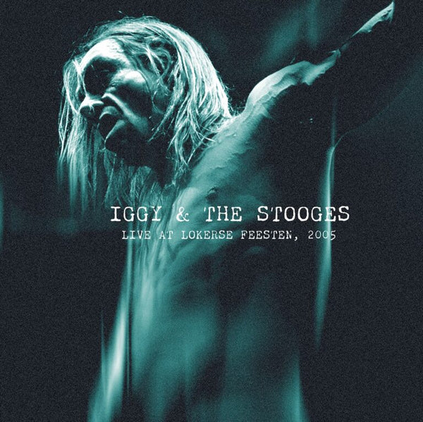 Stooges, The - Live At Lokerse Feesten, 2005 (LP)