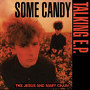Jesus And Mary Chain, The - Some Candy Talking (40th Anniversary Edition) (12-inch)