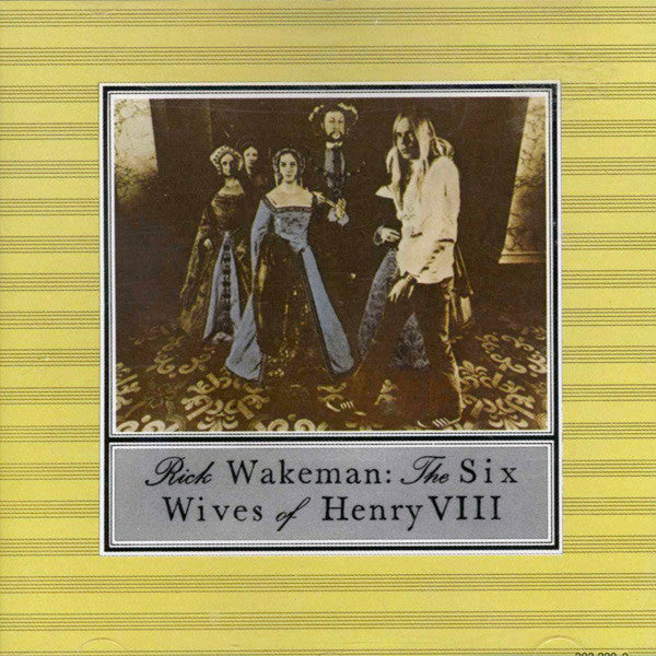 Rick Wakeman - The Six Wives Of Henry VIII (CD)