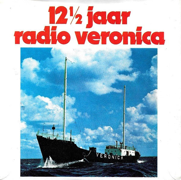Radio Veronica - 12 1/2 Jaar Radio Veronica (7-inch Tweedehands)