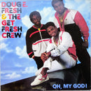 Doug E. Fresh And The Get Fresh Crew - Oh, My God! (LP Tweedehands)