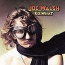Joe Walsh - So What (LP Tweedehands)