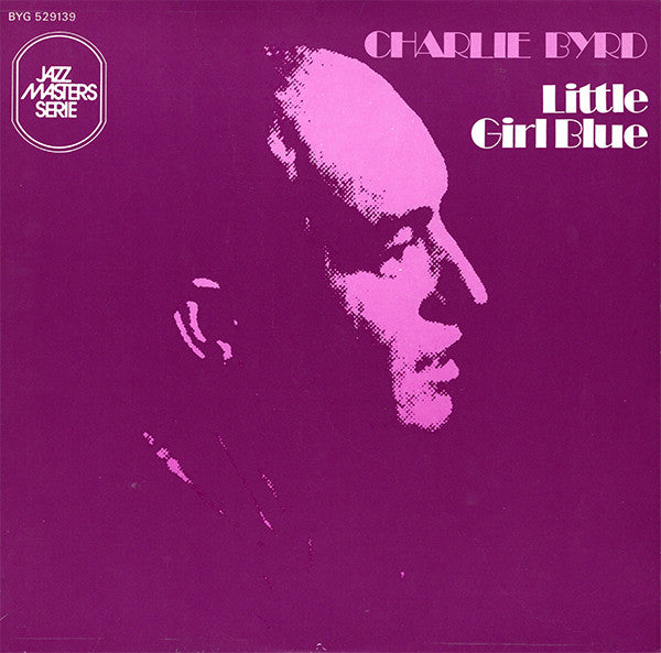 Charlie Byrd - Little Girl Blue (LP Tweedehands)