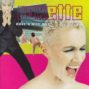 Roxette - Have A Nice Day (CD) - Discords.nl